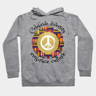 Celebrate diversity, embrace culture, African tribal peace culture Hoodie